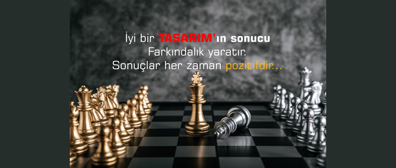 İyi bir tasarımın sonucu farkındalık yaratır